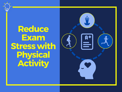 Reduce Exam Stress with Physical Activity